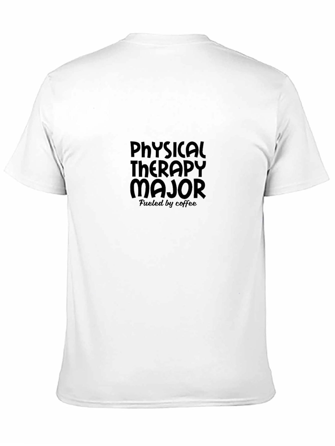 Physical Therapy Major Coffee Fueled T-Shirt