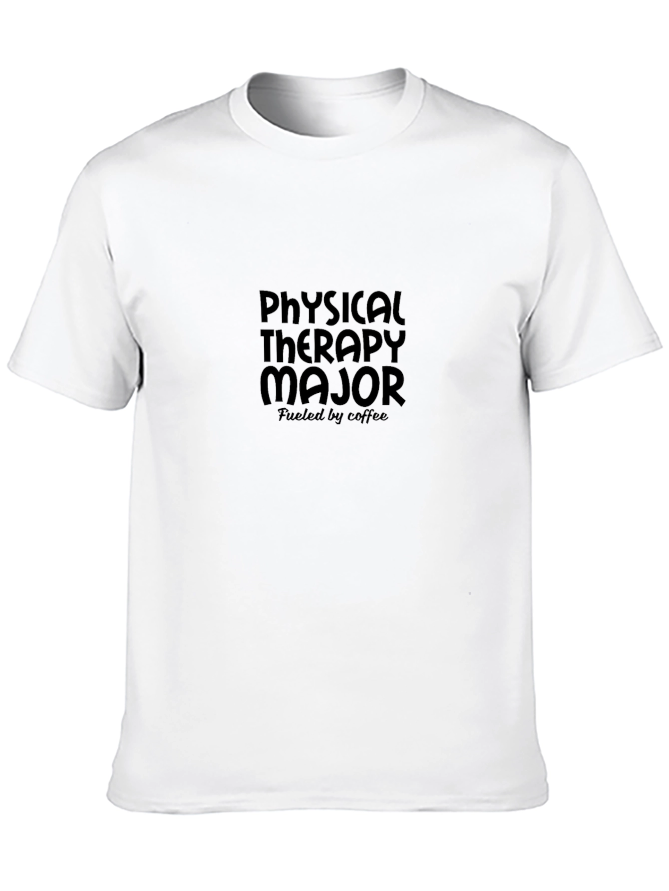 Physical Therapy Major Coffee Fueled T-Shirt