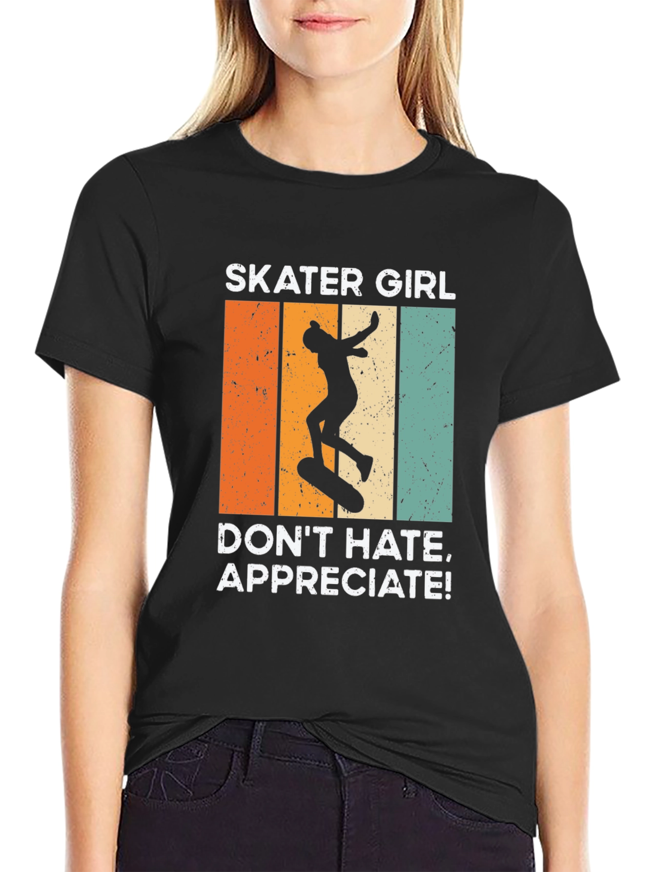 Skater Girl T-Shirt: Dont Hate Appreciate!