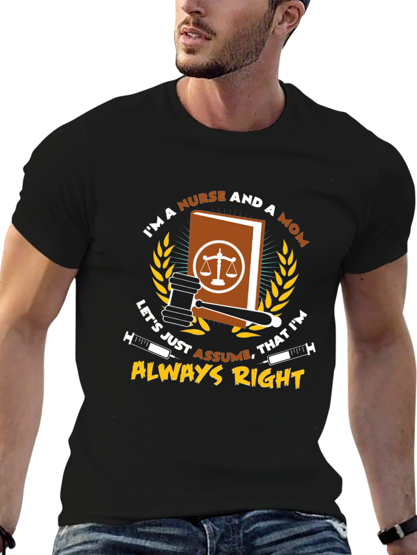 Nurse & Mom Always Right T-Shirt