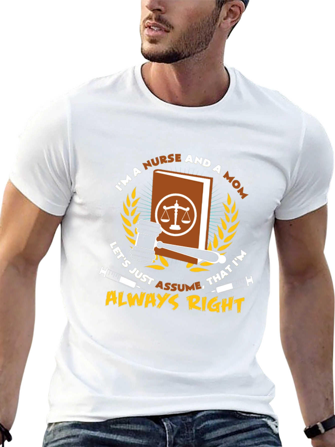 Nurse & Mom Always Right T-Shirt