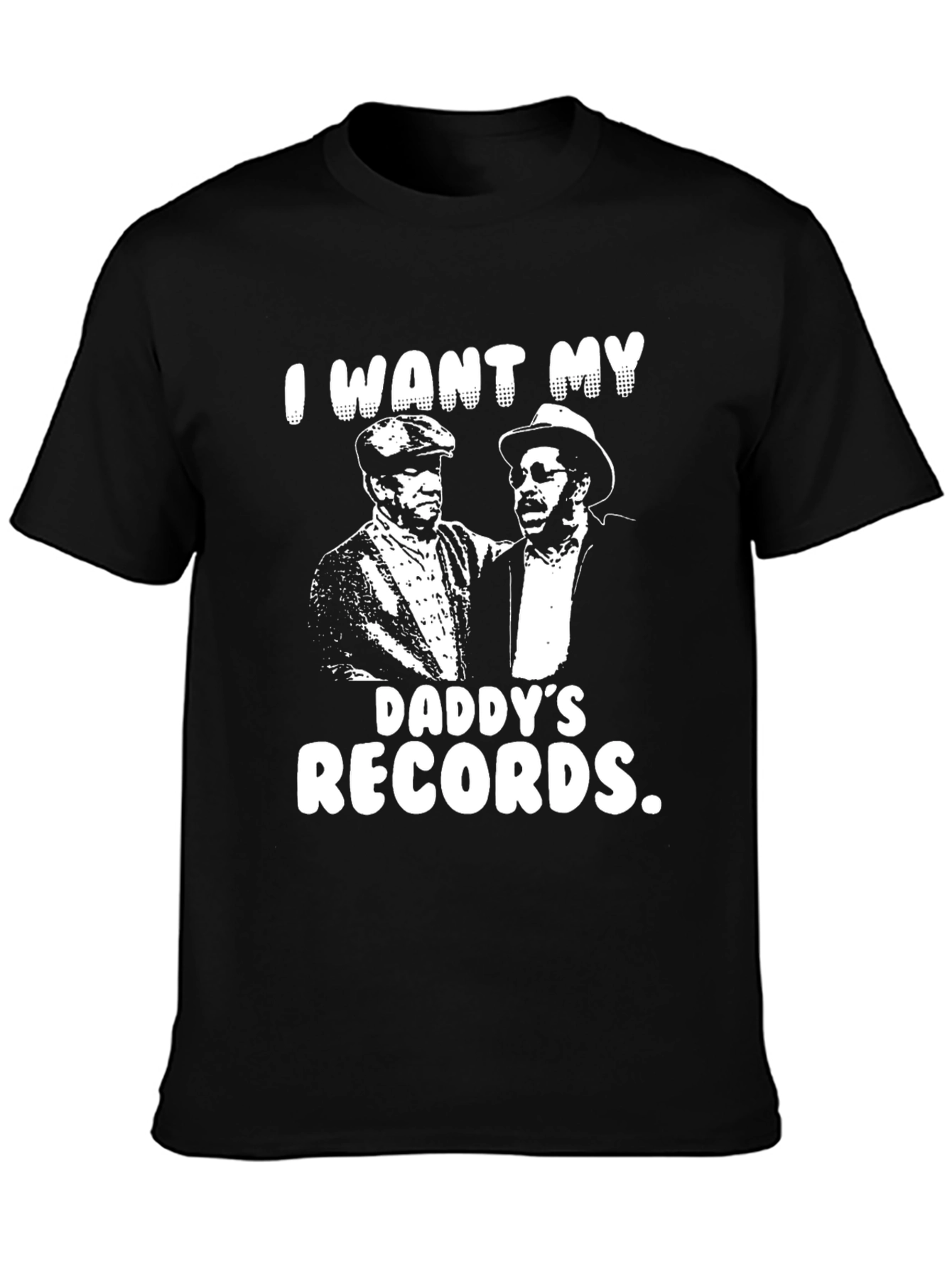 I Want My Daddys Records T-Shirt