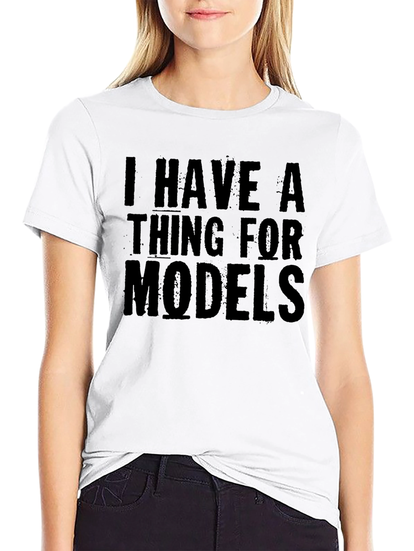 I Have A Thing For Models T-Shirt