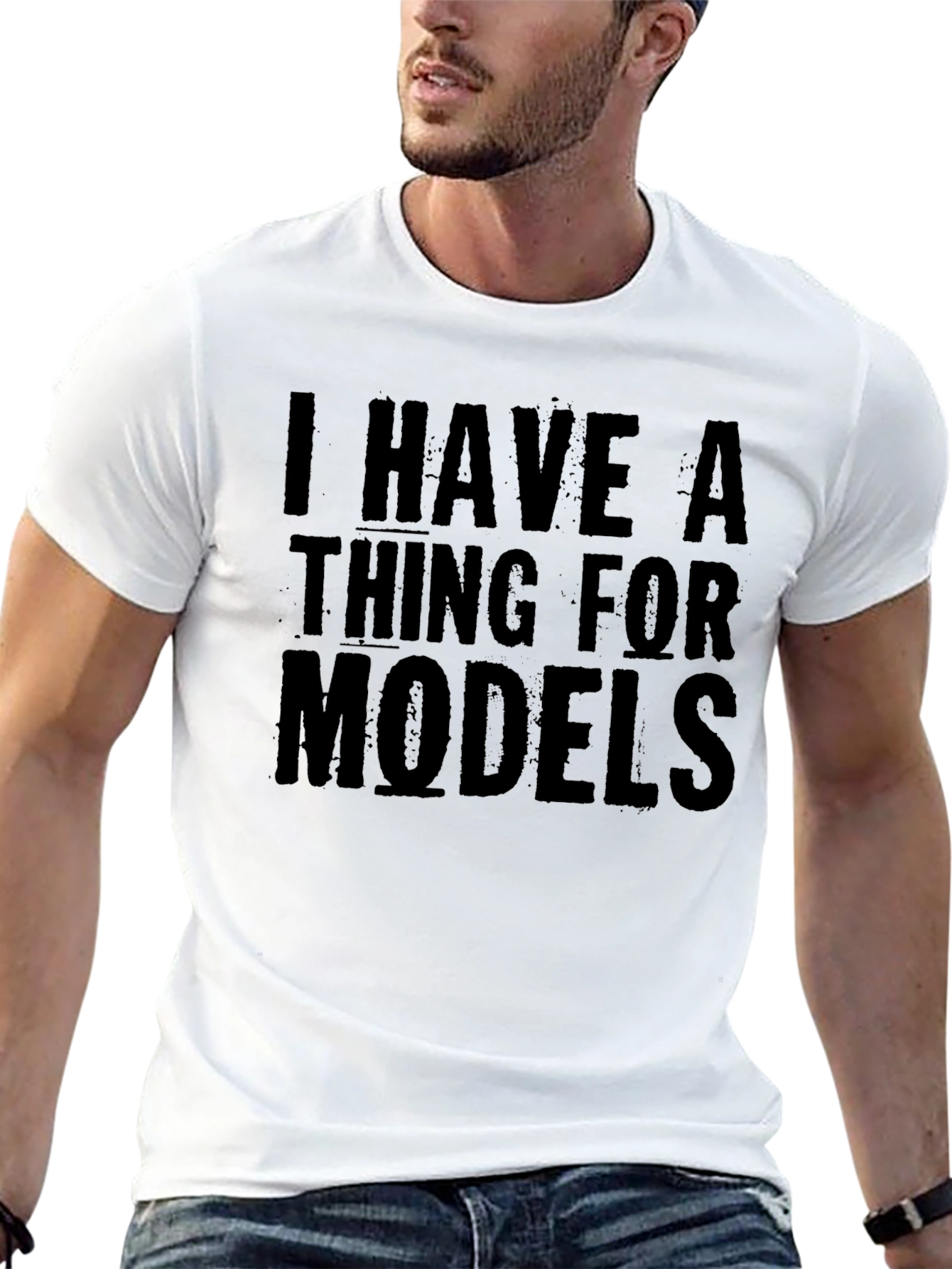 I Have A Thing For Models T-Shirt