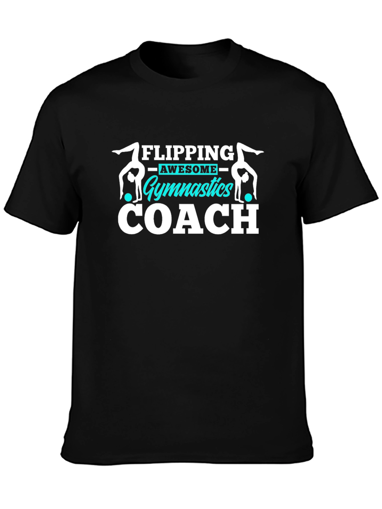 Gymnastics Coach T-Shirt Flipping Awesome Gift