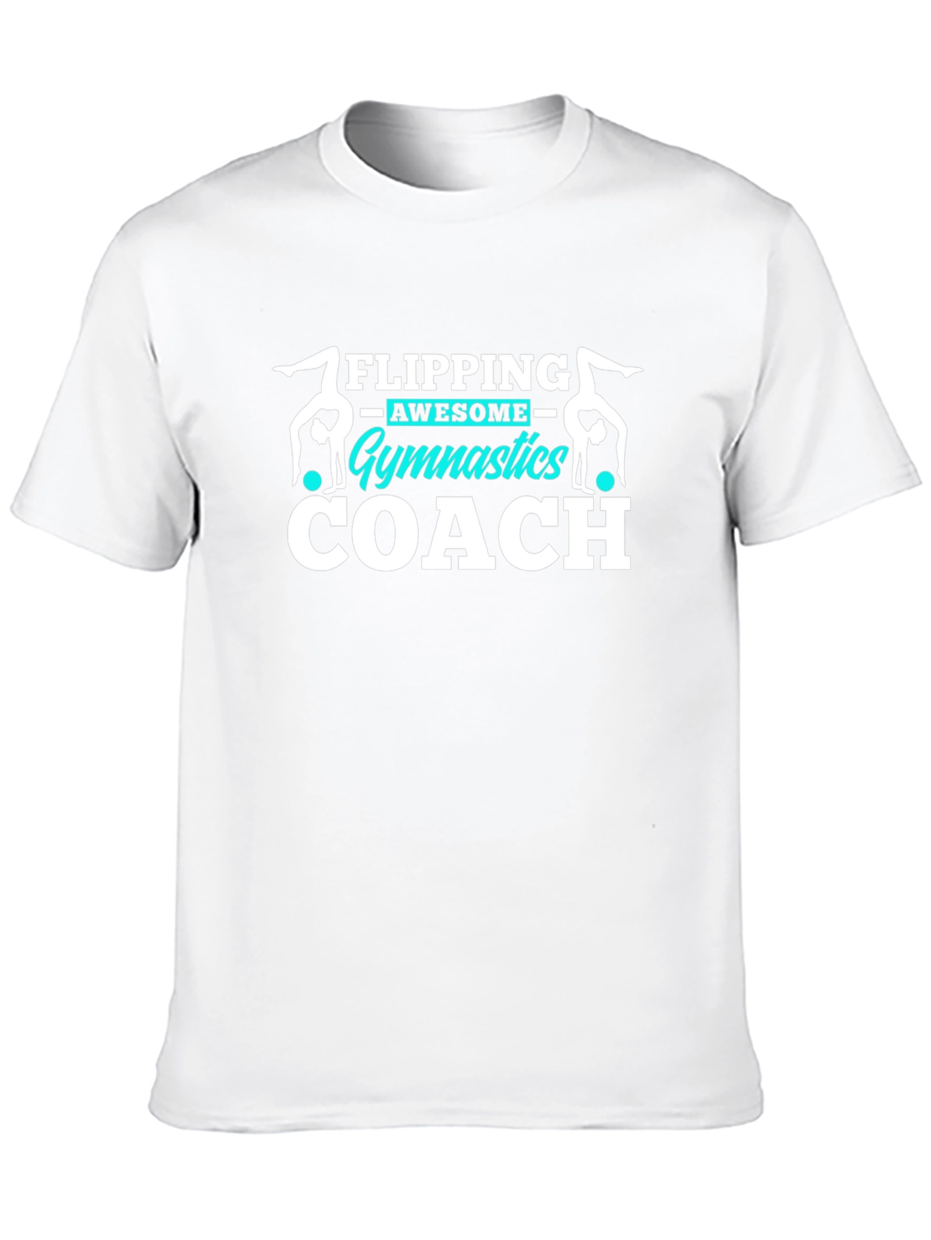 Gymnastics Coach T-Shirt Flipping Awesome Gift