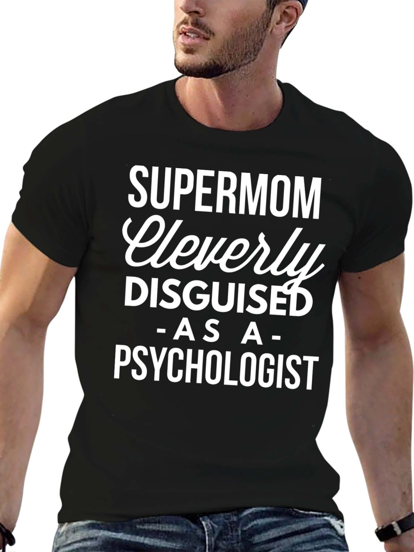 Supermom Cleverly Disguised as a Psychologist T-Shirt