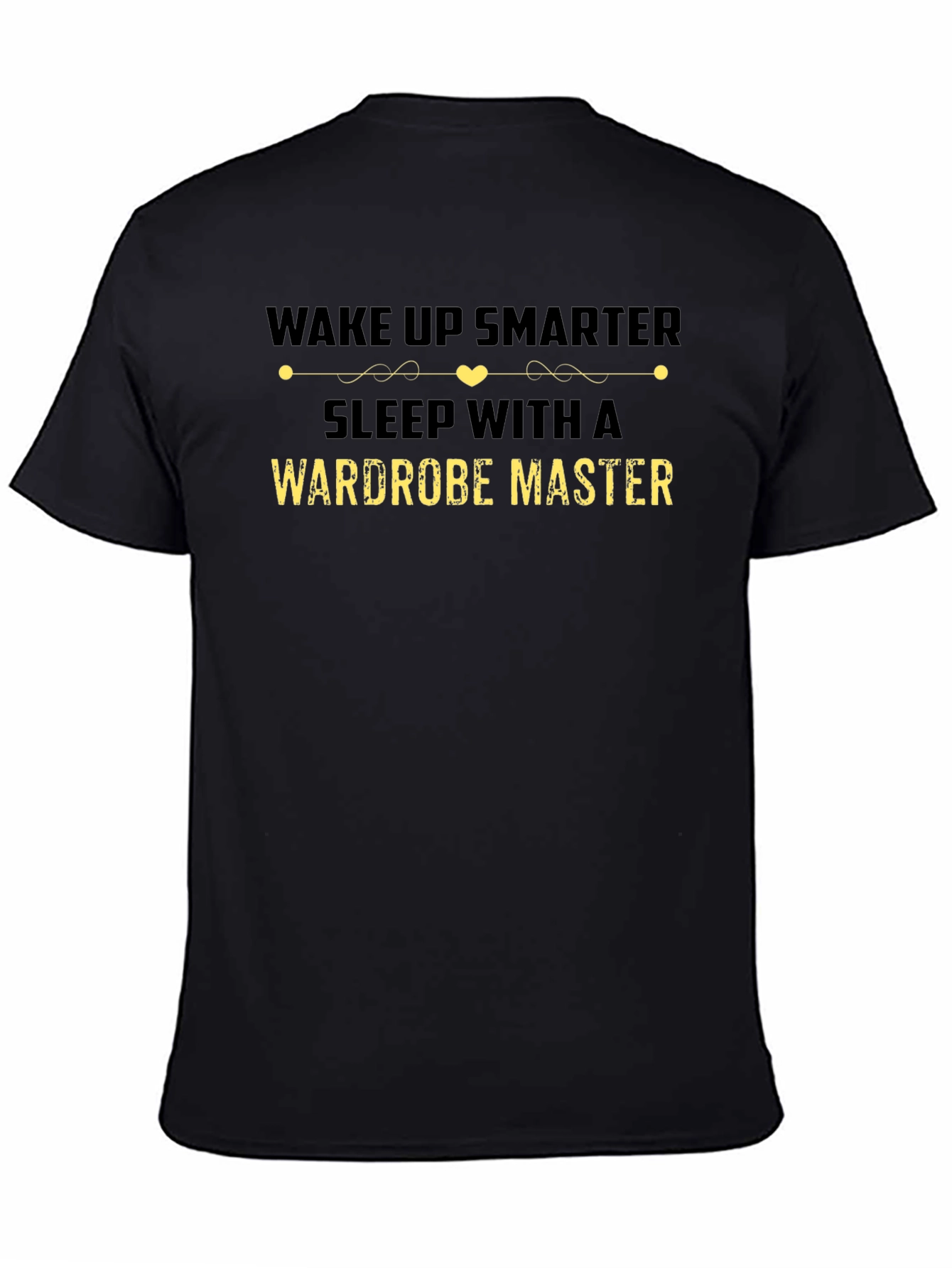 Wake Up Smarter Wardrobe Master Black T-Shirt