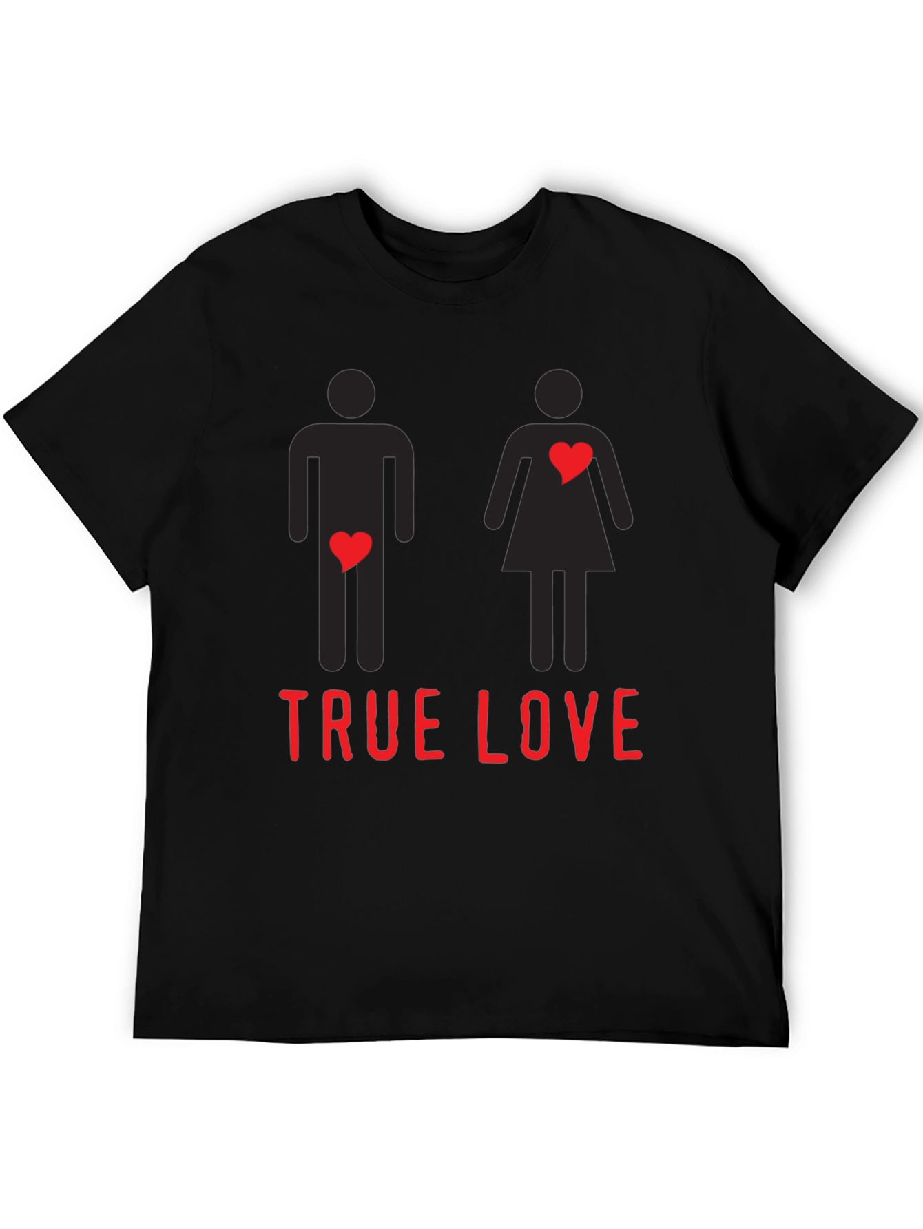 True Love Funny Graphic Tee