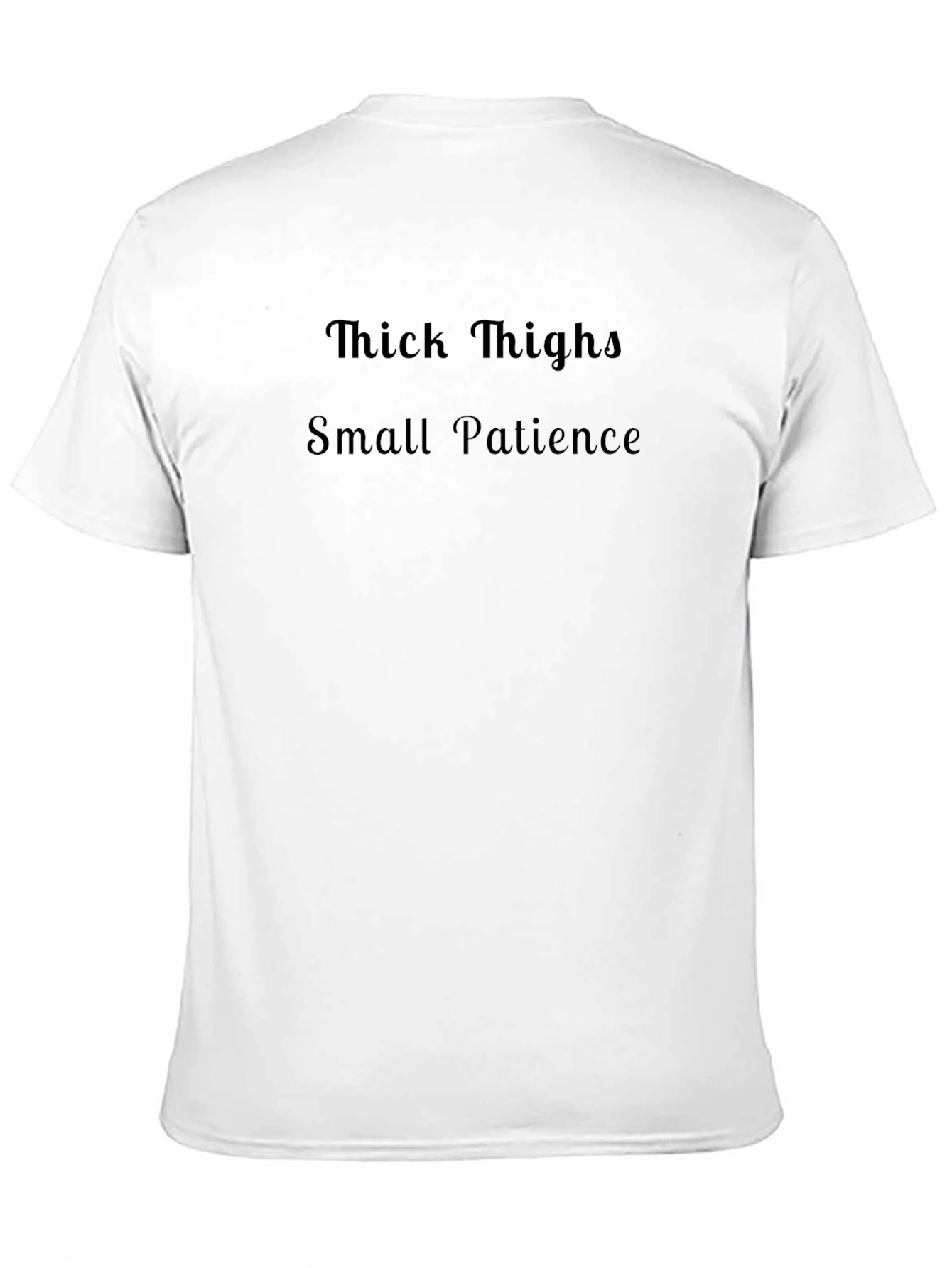 Thick Thighs Small Patience Mens T-Shirt