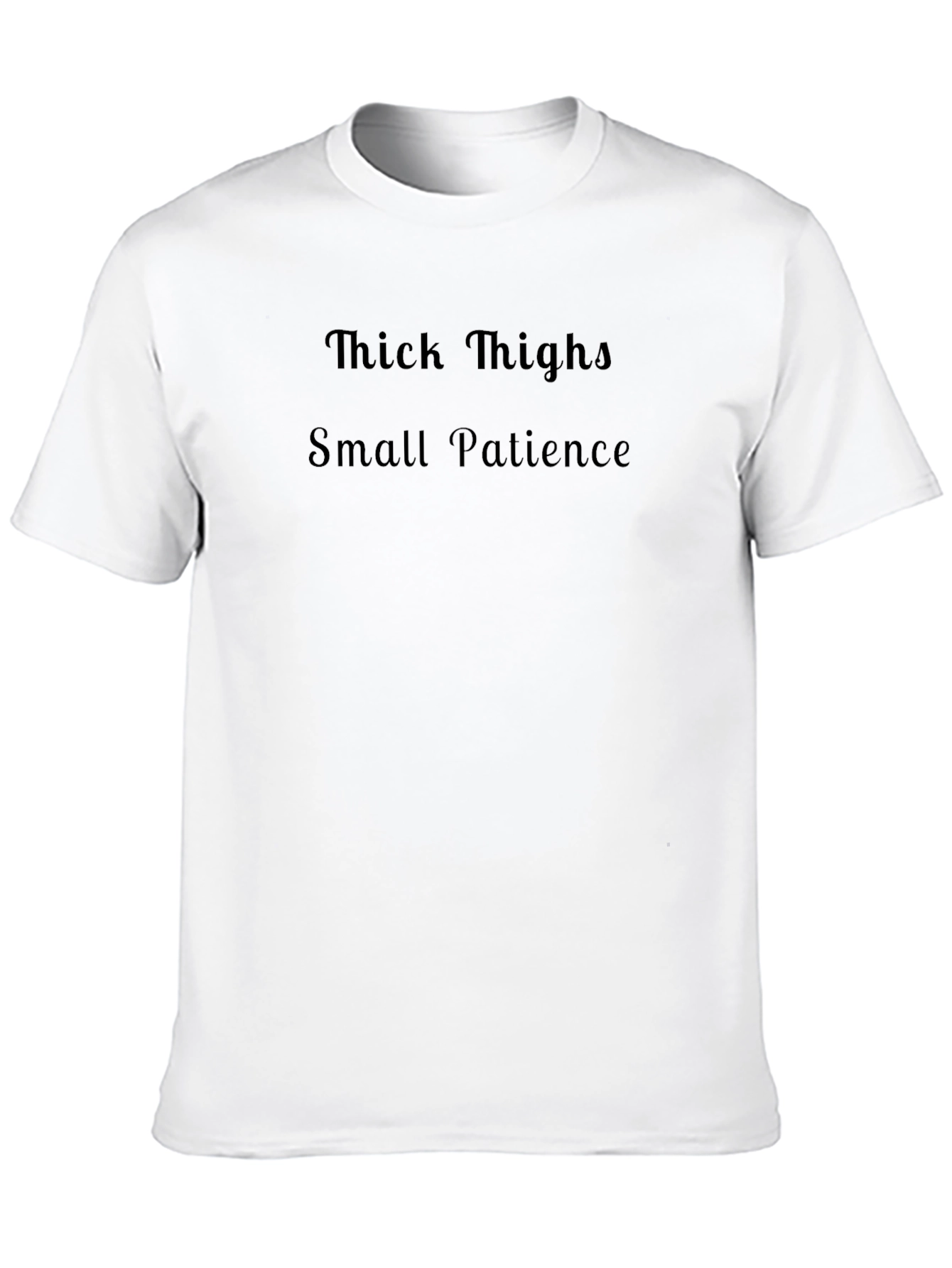 Thick Thighs Small Patience Mens T-Shirt