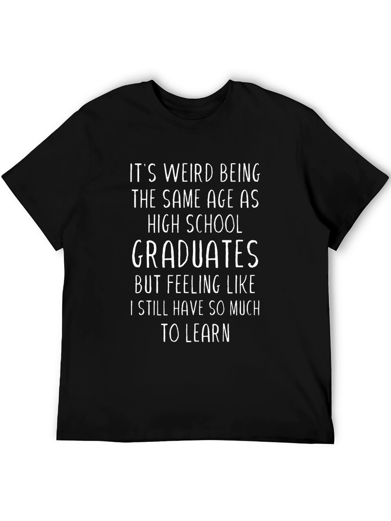 Funny Graduation T-Shirt - Same Age as Graduates
