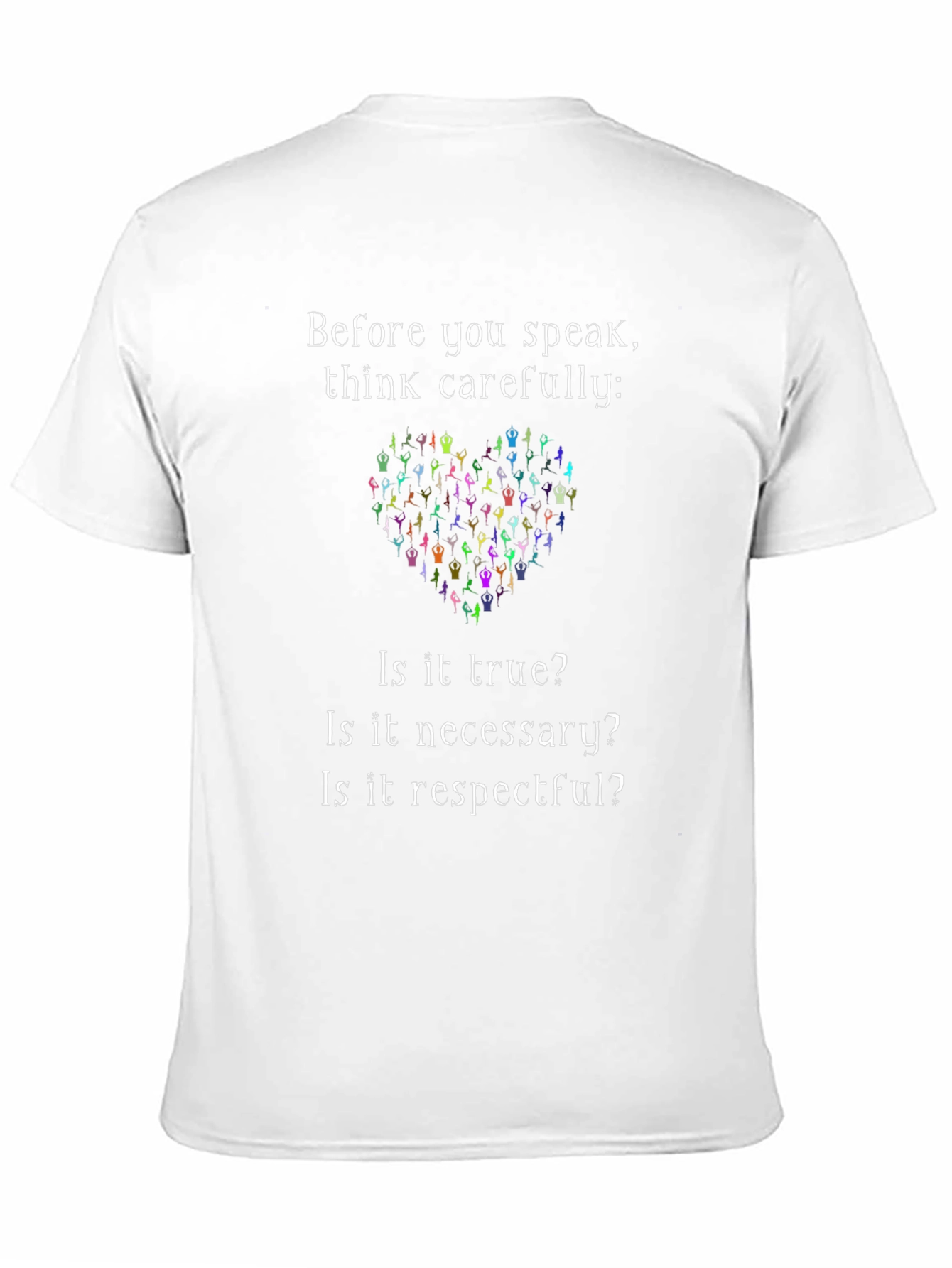 Think Carefully T-Shirt - Inspirational Graphic Tee