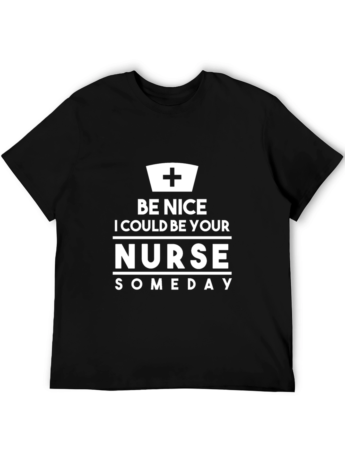 Be Nice Nurse T-Shirt Funny Medical Staff Tee