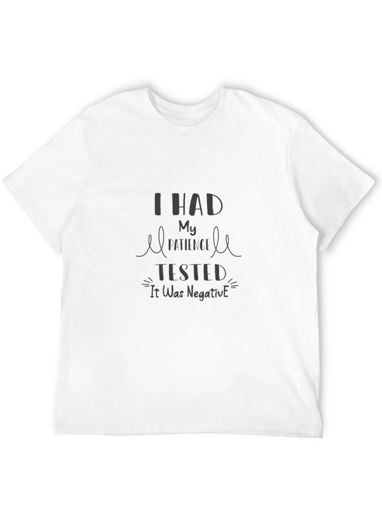 I Had My Patience Tested Black T-Shirt