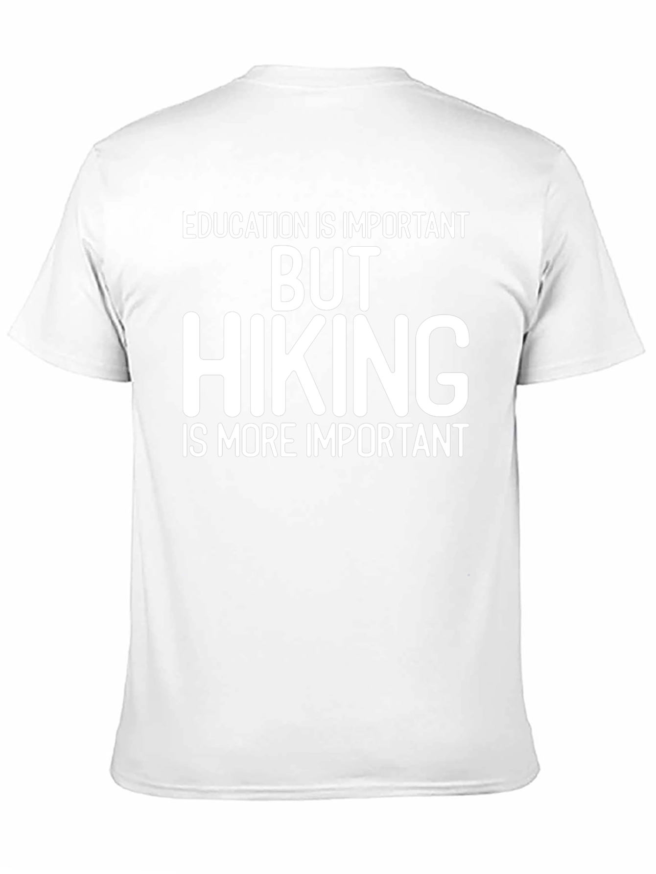 Hiking is More Important Graphic T-Shirt