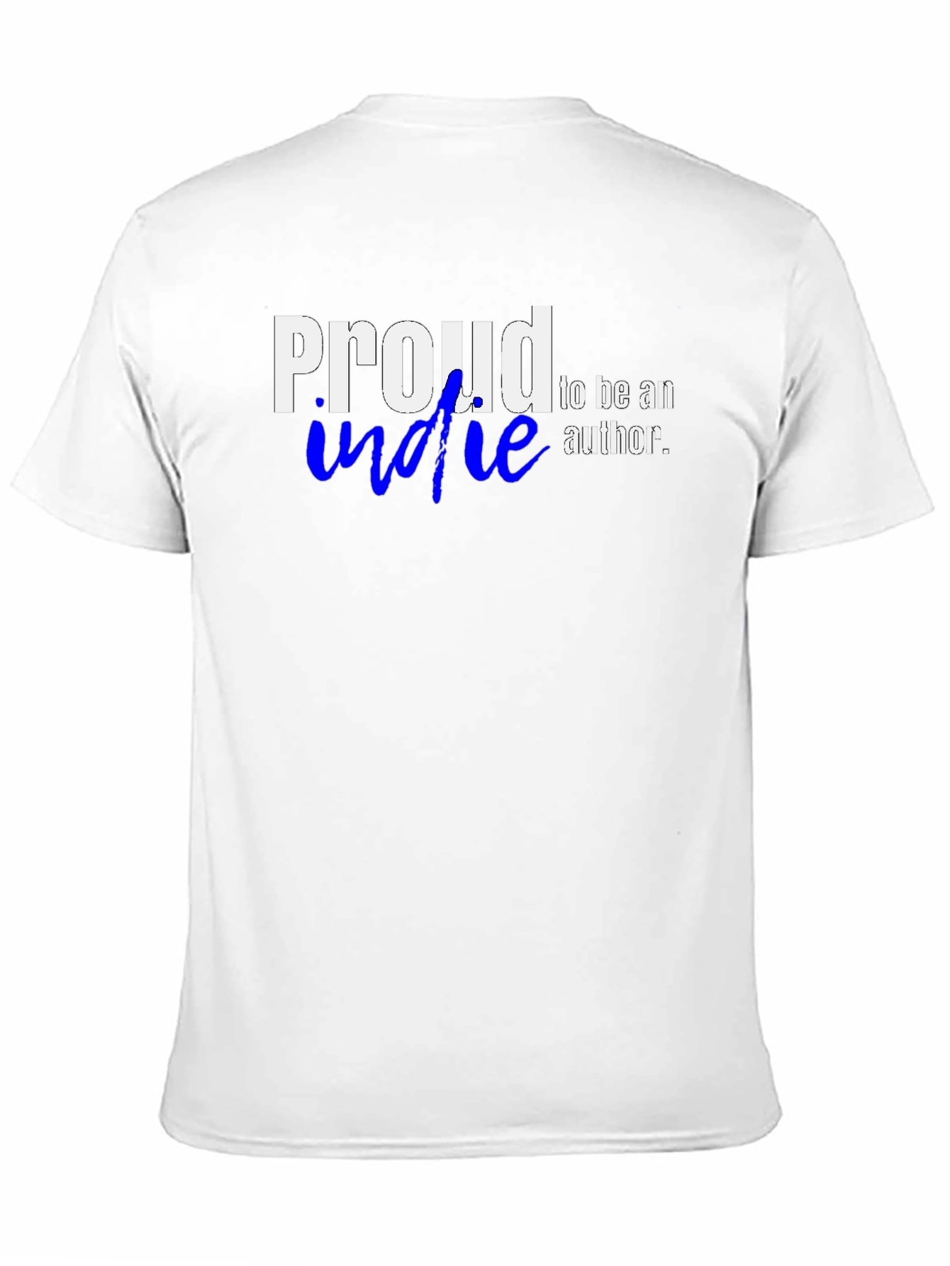 Proud Indie Author Graphic T-Shirt