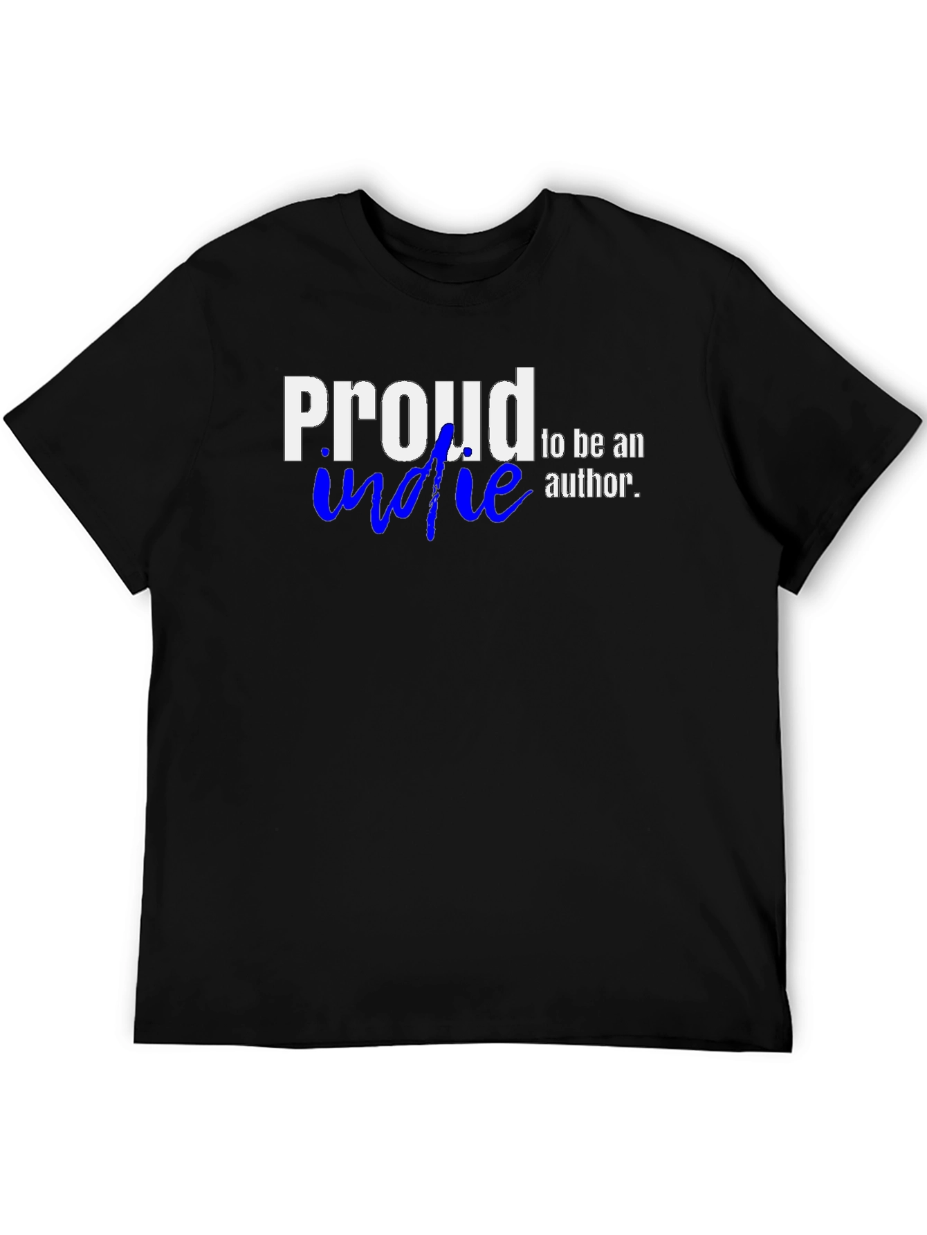 Proud Indie Author Graphic T-Shirt
