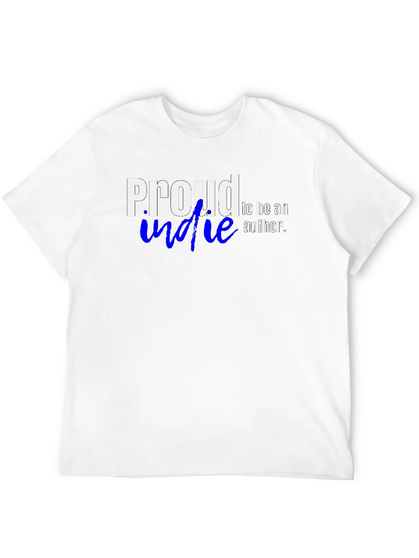 Proud Indie Author Graphic T-Shirt