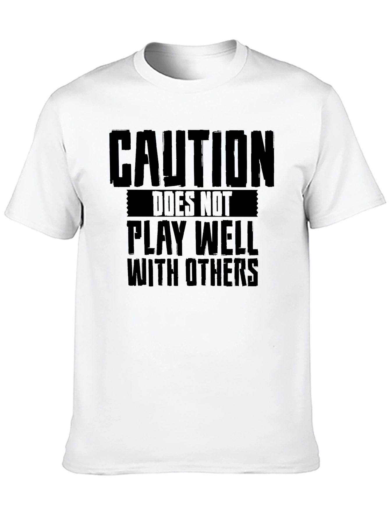 Caution: Does Not Play Well With Others T-Shirt