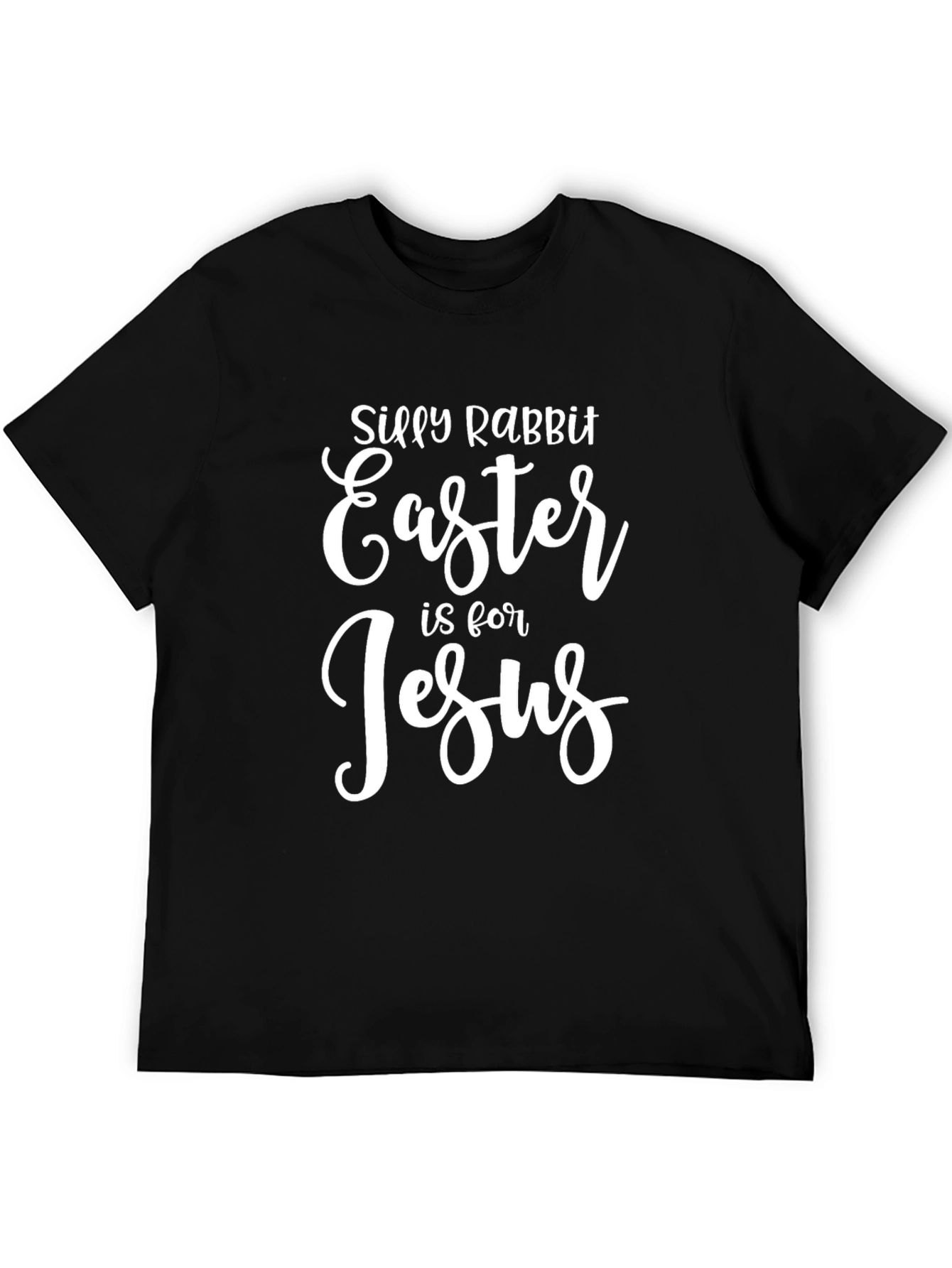Silly Rabbit Easter is for Jesus Tee