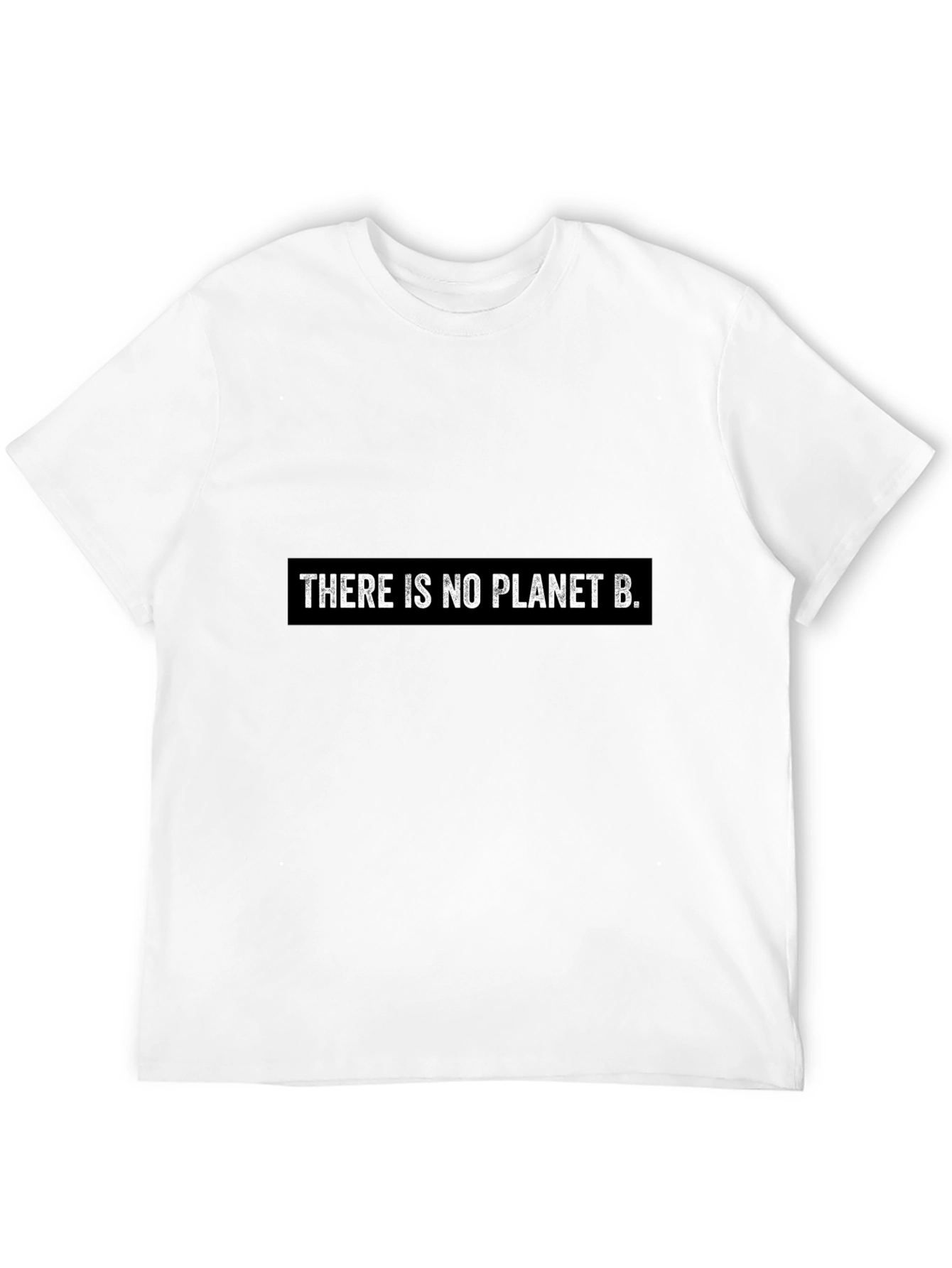 There Is No Planet B - Environmental T-Shirt