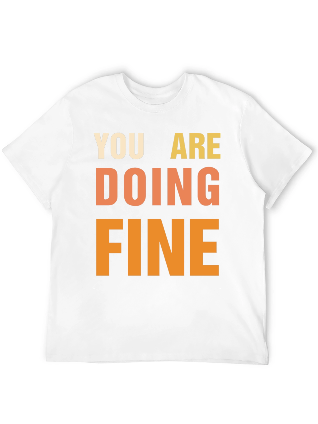 You Are Doing Fine Graphic Tee