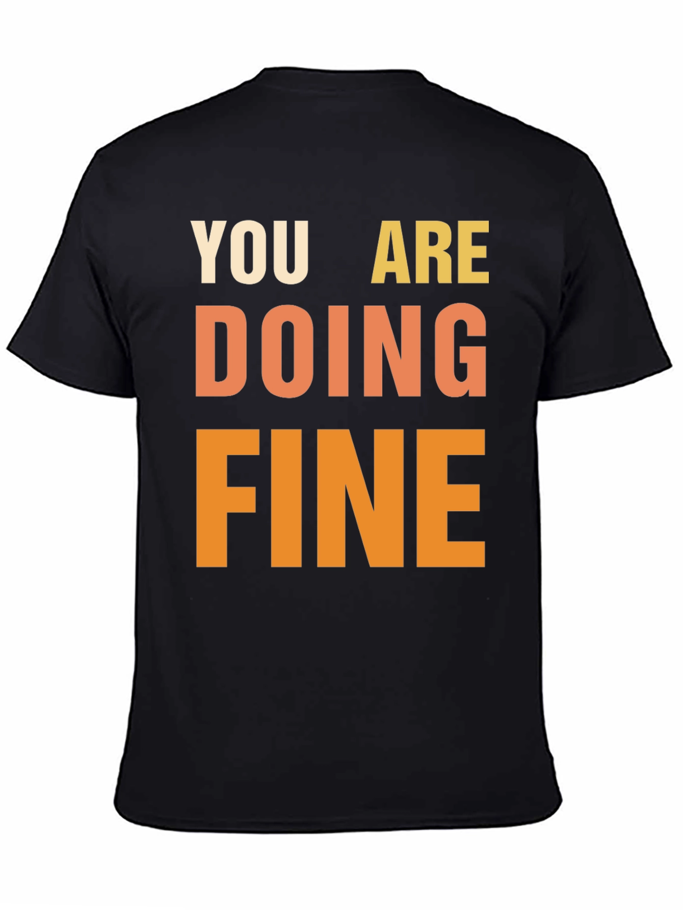 You Are Doing Fine Graphic Tee