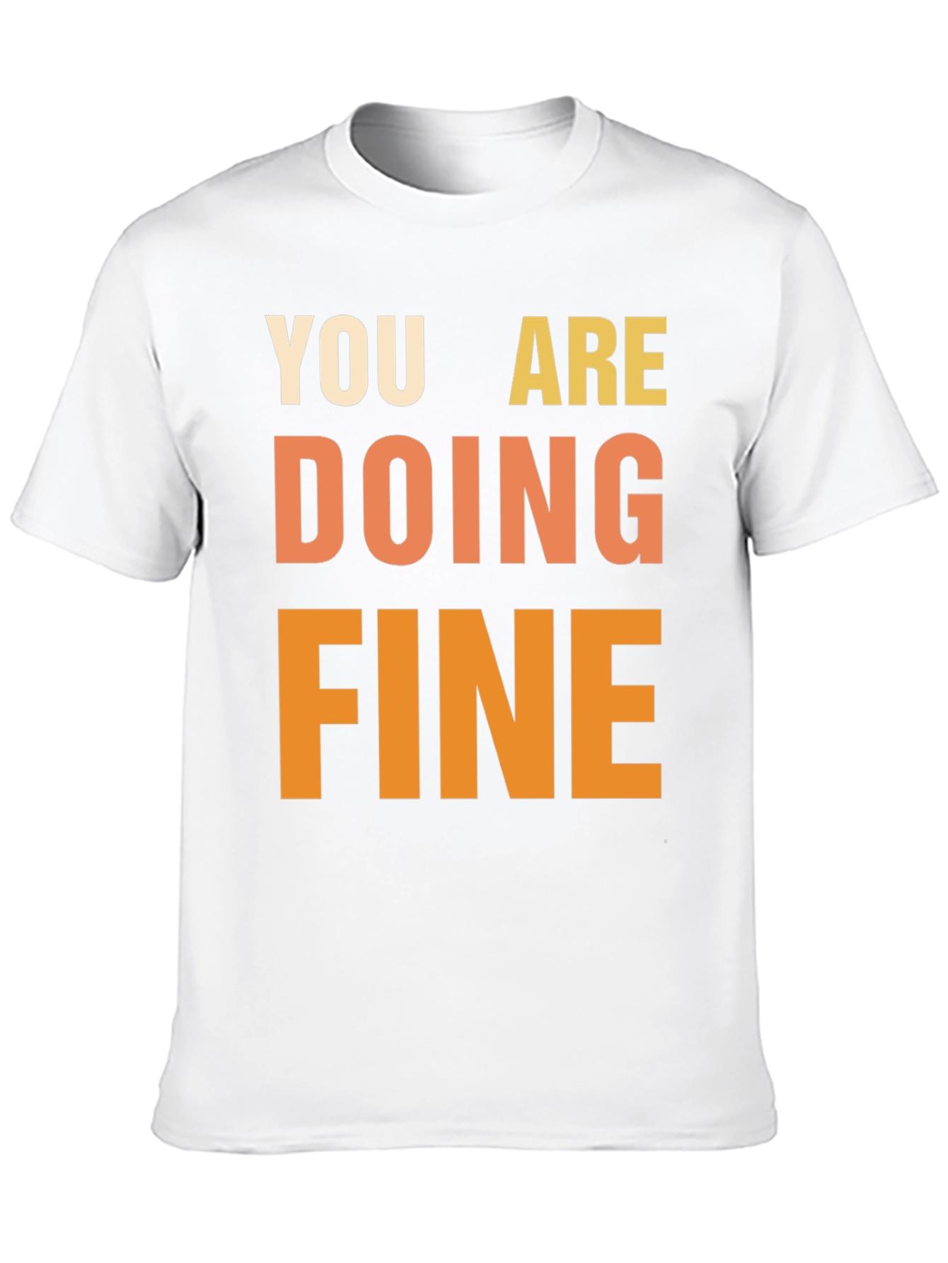You Are Doing Fine Graphic Tee