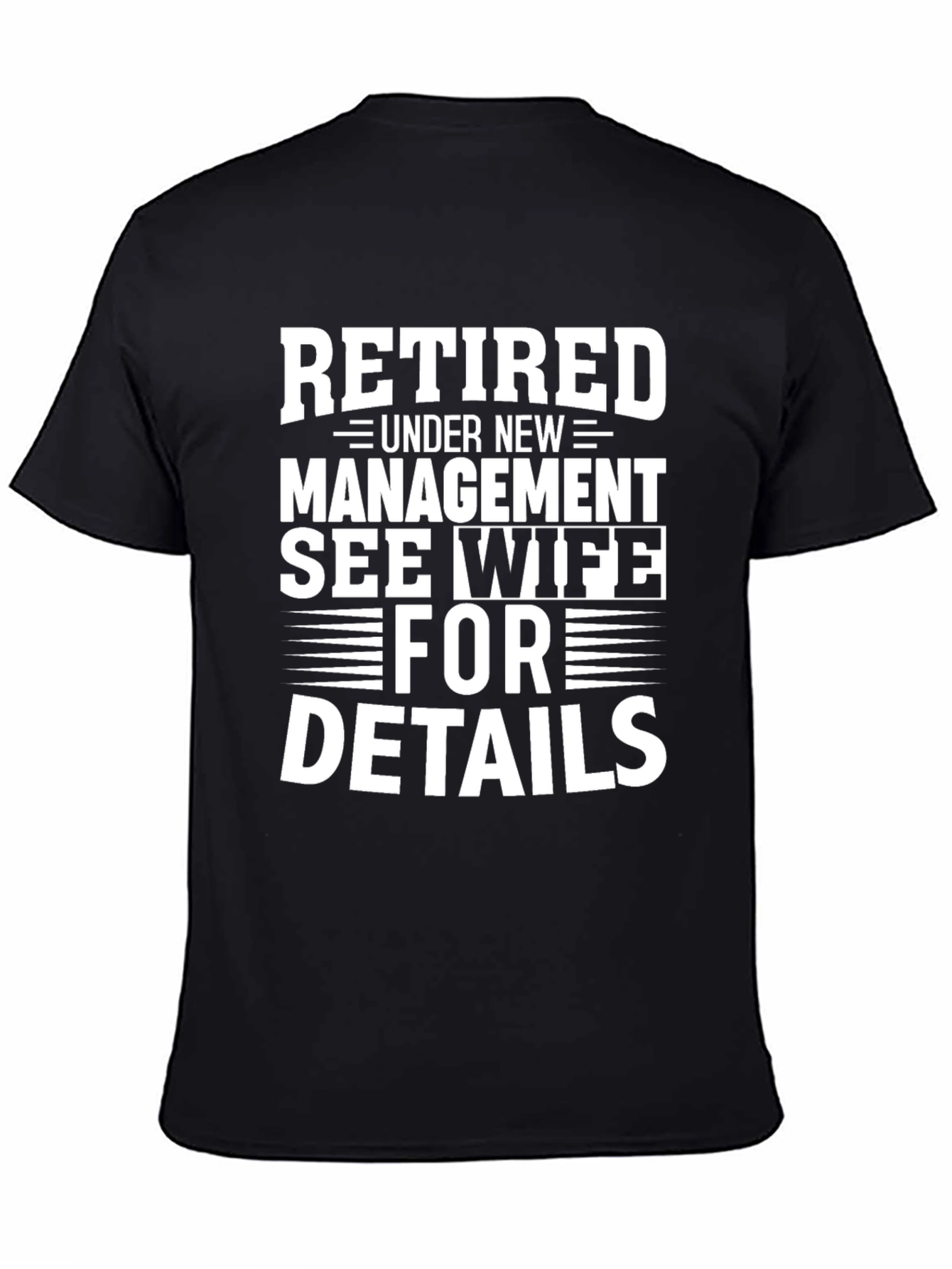Retired Under New Management T-Shirt