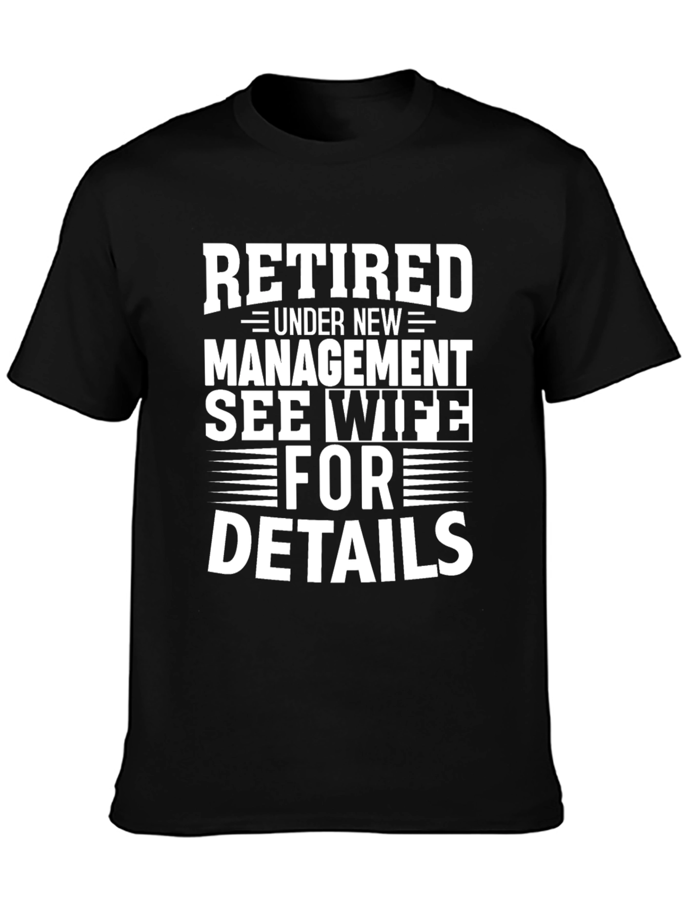 Retired Under New Management T-Shirt