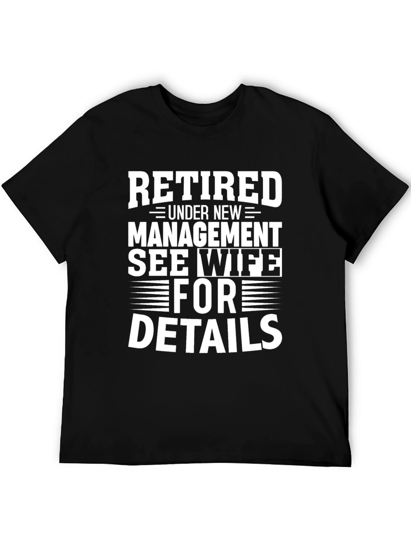 Retired Under New Management T-Shirt