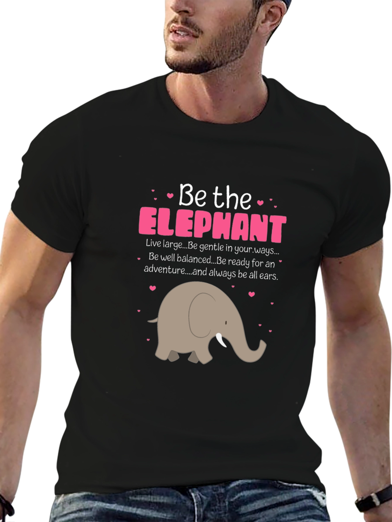 Be the Elephant T-Shirt - Cute Animal Graphic Tee