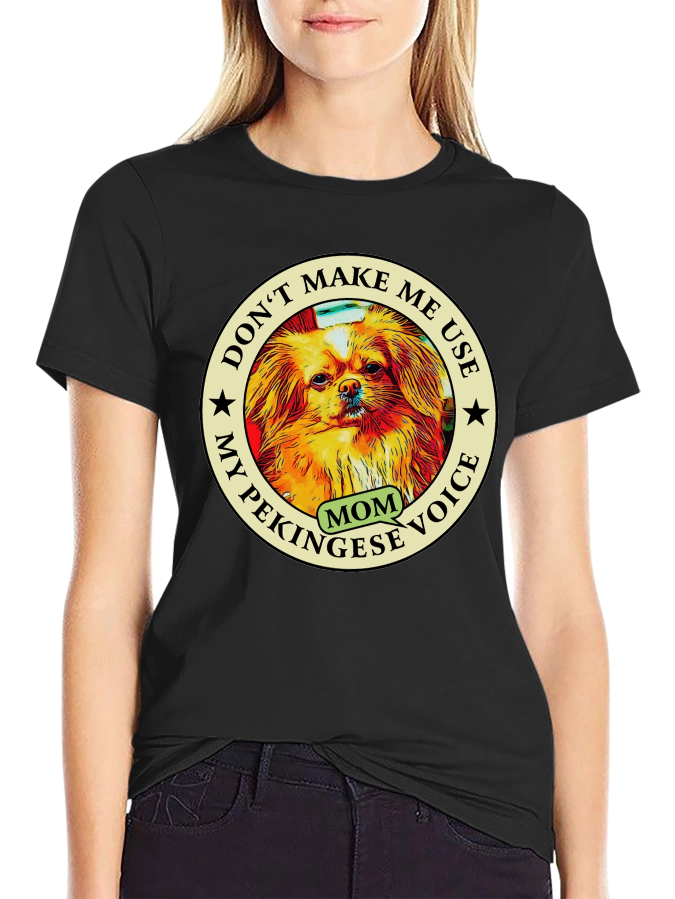 Pekingese Mom Voice T-Shirt - Novelty Dog Lover Tee