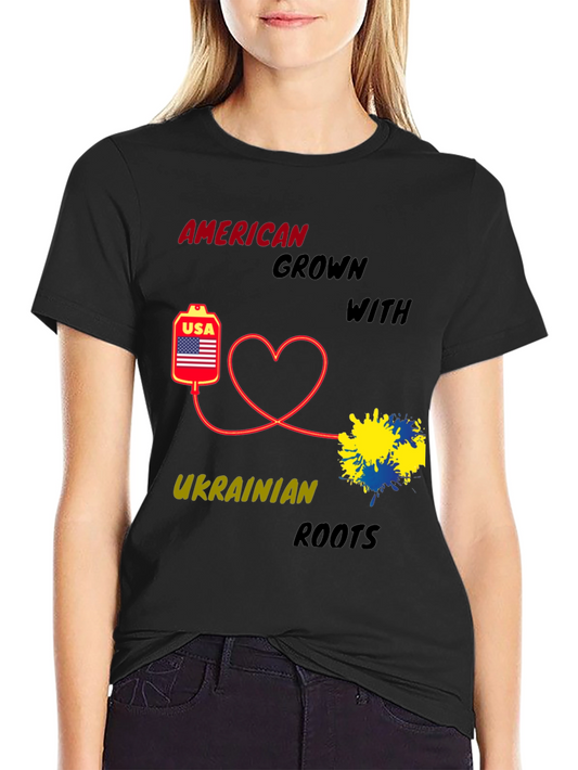 American Grown with Ukrainian Roots T-Shirt