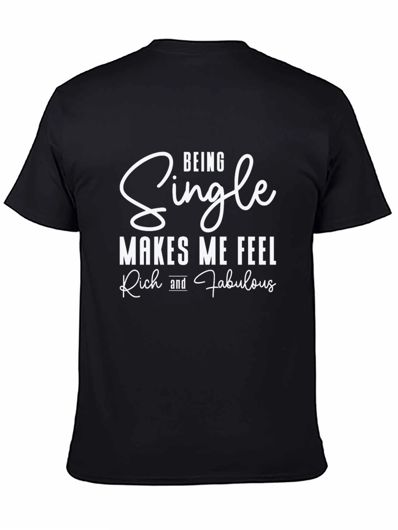 Funny Single and Fabulous Black Graphic Tee