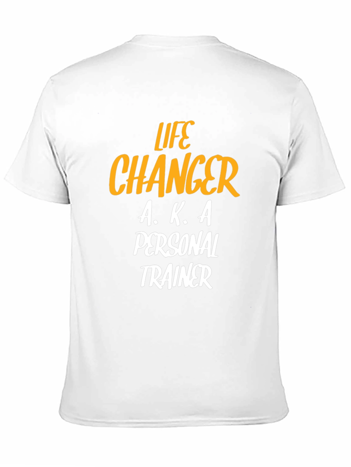 Life Changer Personal Trainer T-Shirt