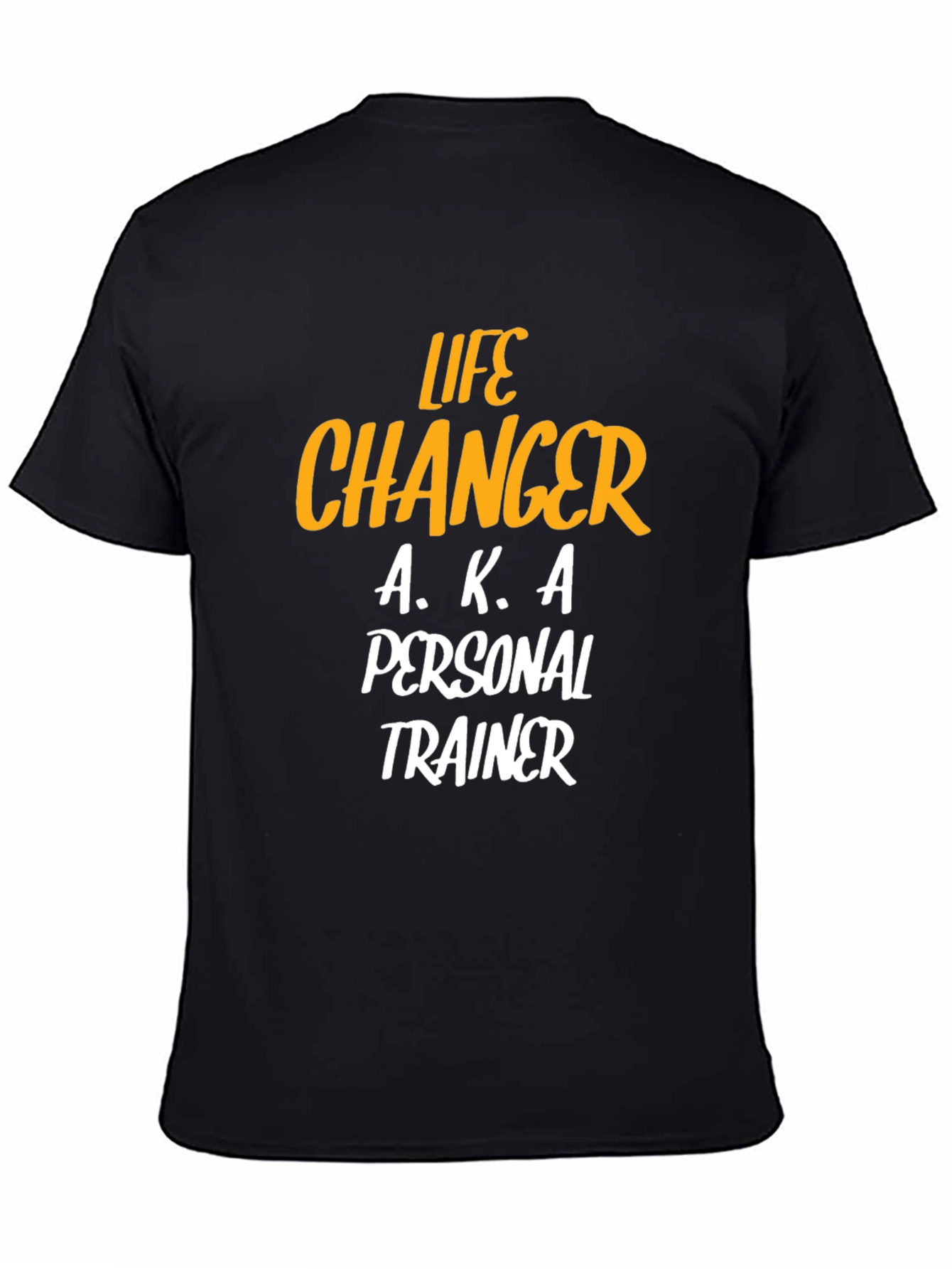 Life Changer Personal Trainer T-Shirt