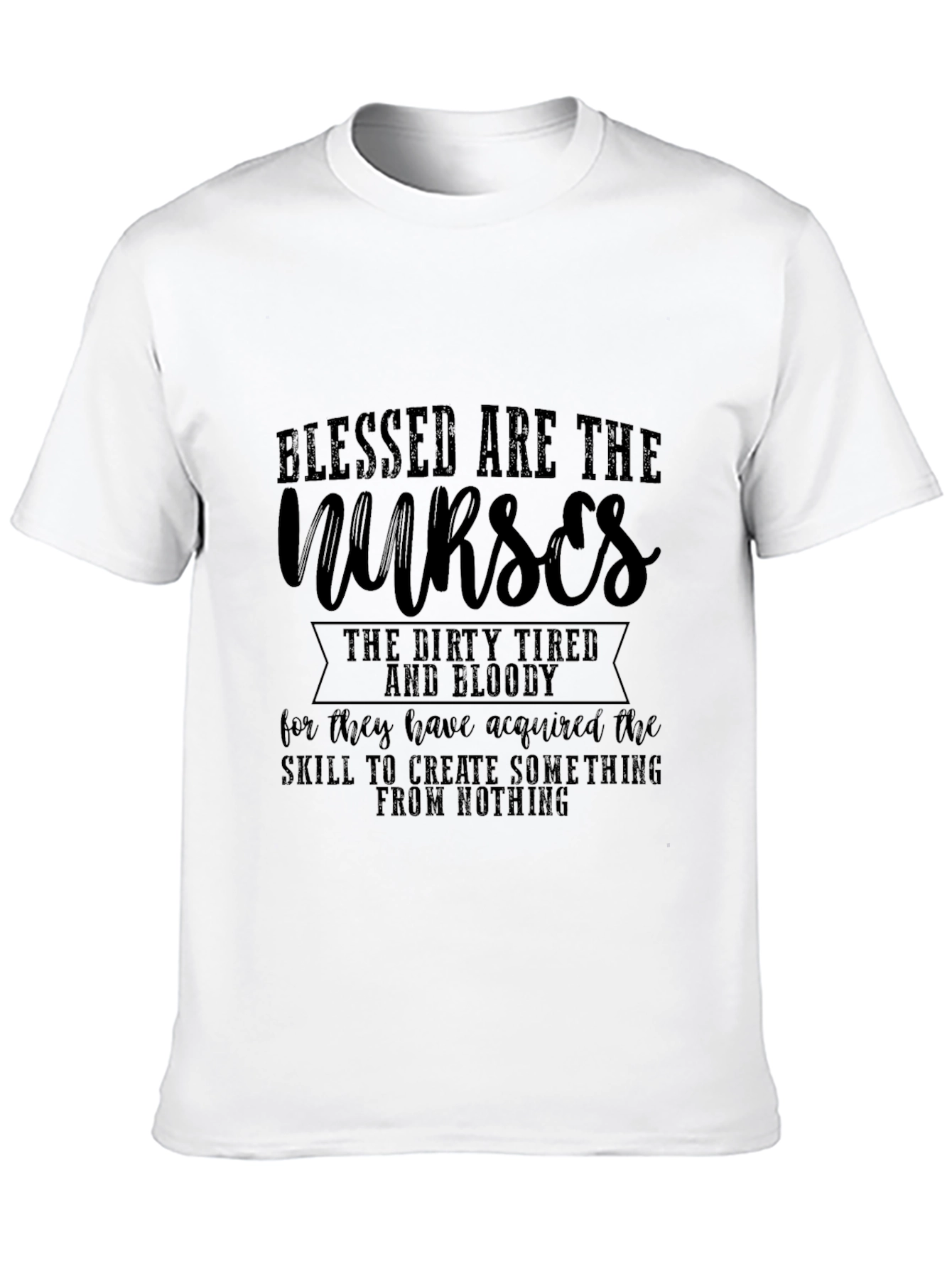 Blessed Nurses T-Shirt - Dirty Tired & Bloody Tee