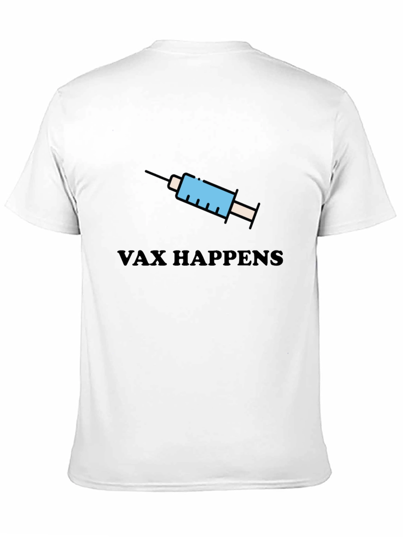 Vax Happens Graphic T-Shirt - Novelty Design