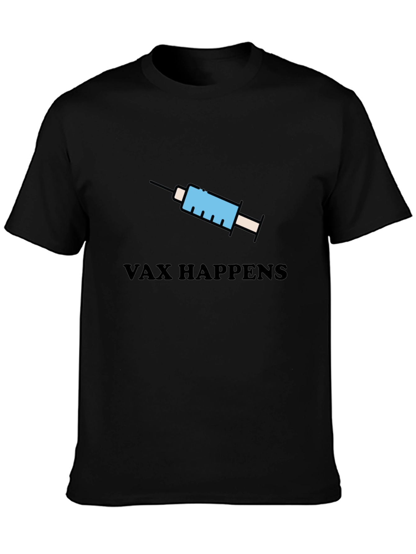Vax Happens Graphic T-Shirt - Novelty Design