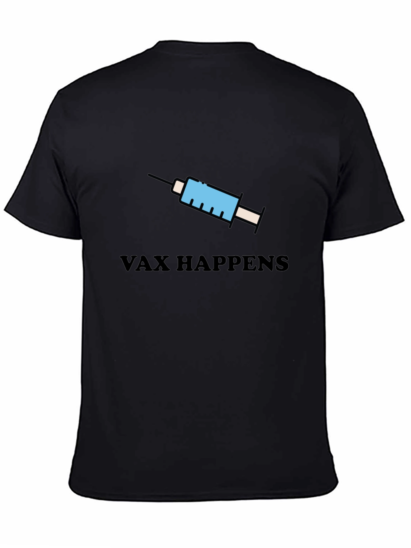 Vax Happens Graphic T-Shirt - Novelty Design