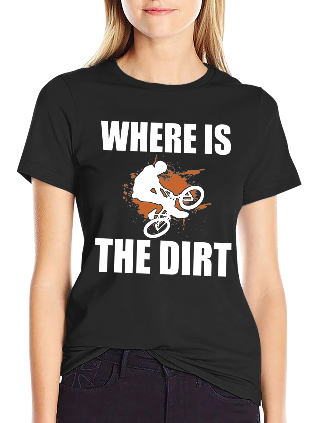 Where is the Dirt? Mountain Bike Graphic Tee