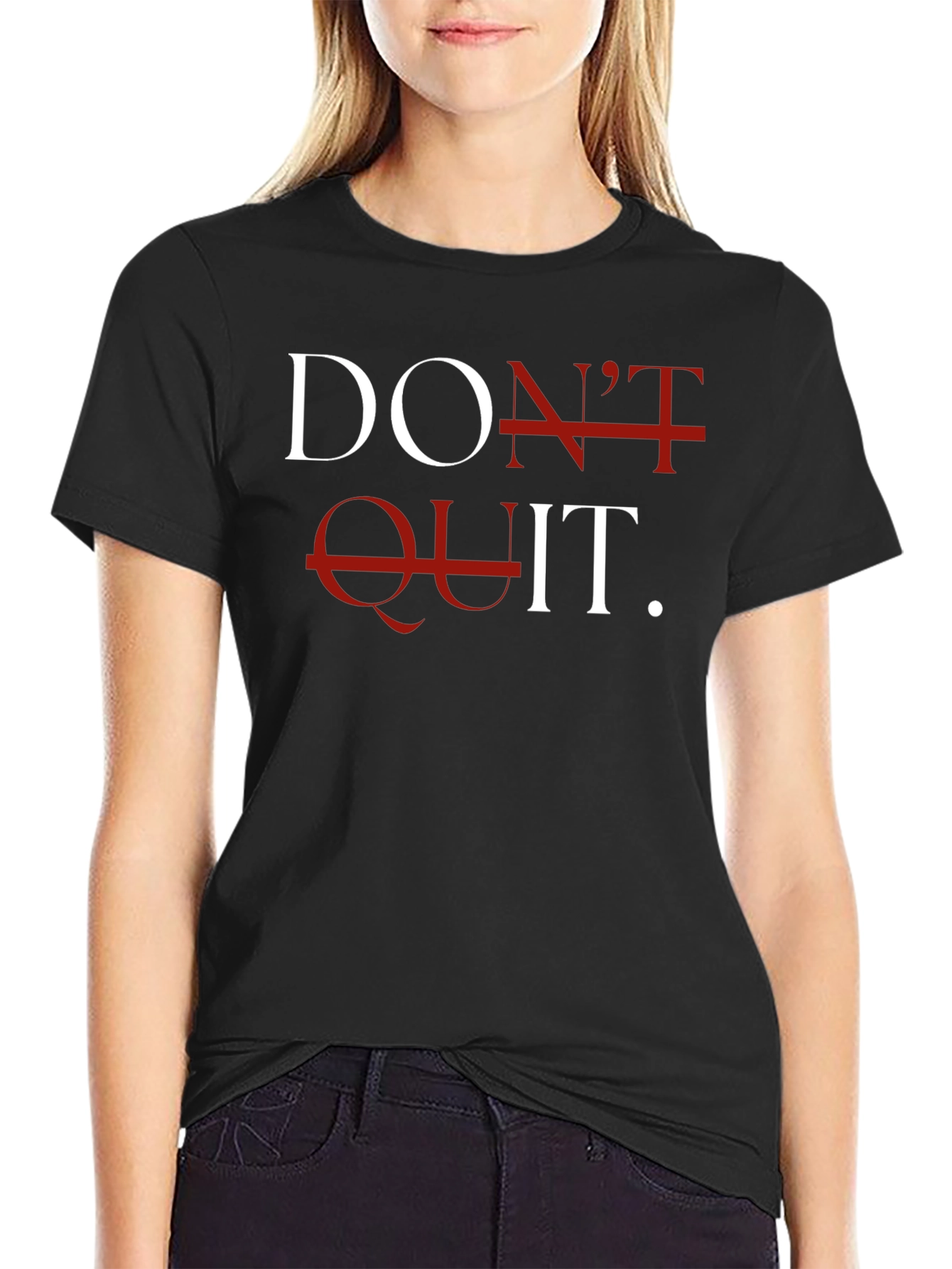 Motivational Dont Quit Graphic T-Shirt
