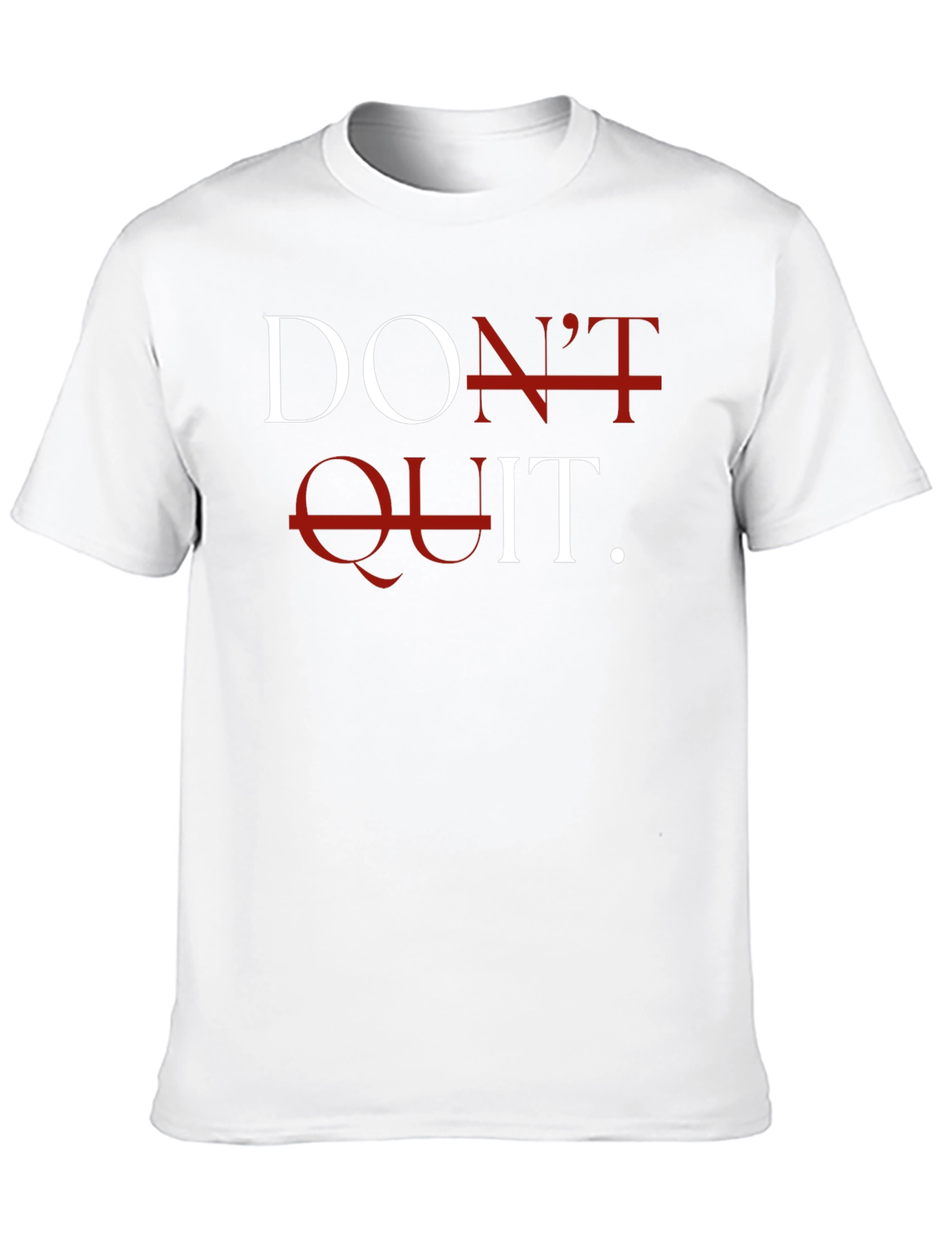Motivational Dont Quit Graphic T-Shirt