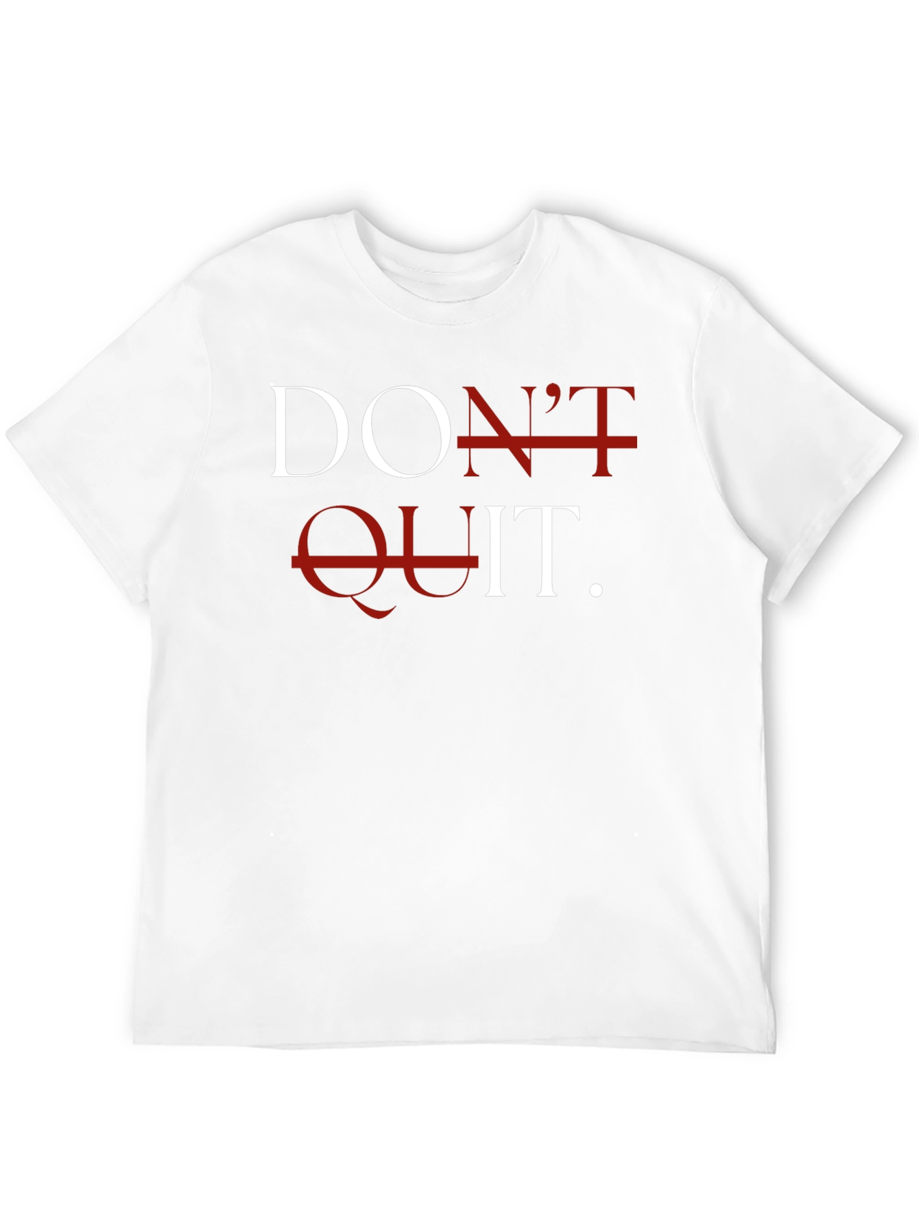 Motivational Dont Quit Graphic T-Shirt