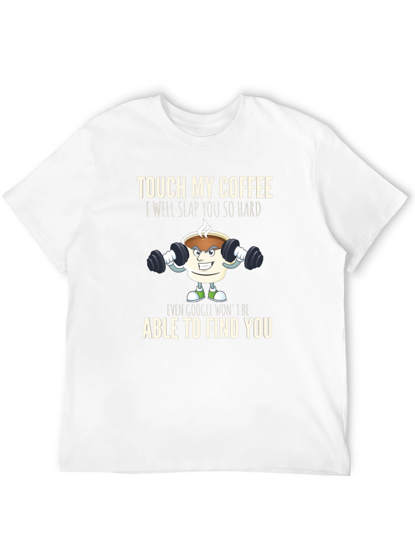 Touch My Coffee T-Shirt Funny Gym Coffee Lover