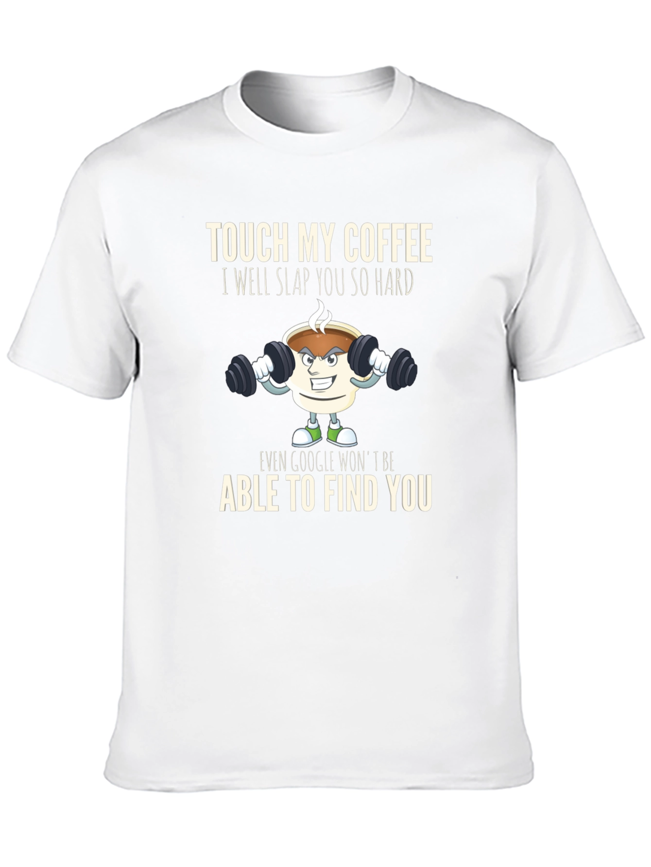 Touch My Coffee T-Shirt Funny Gym Coffee Lover