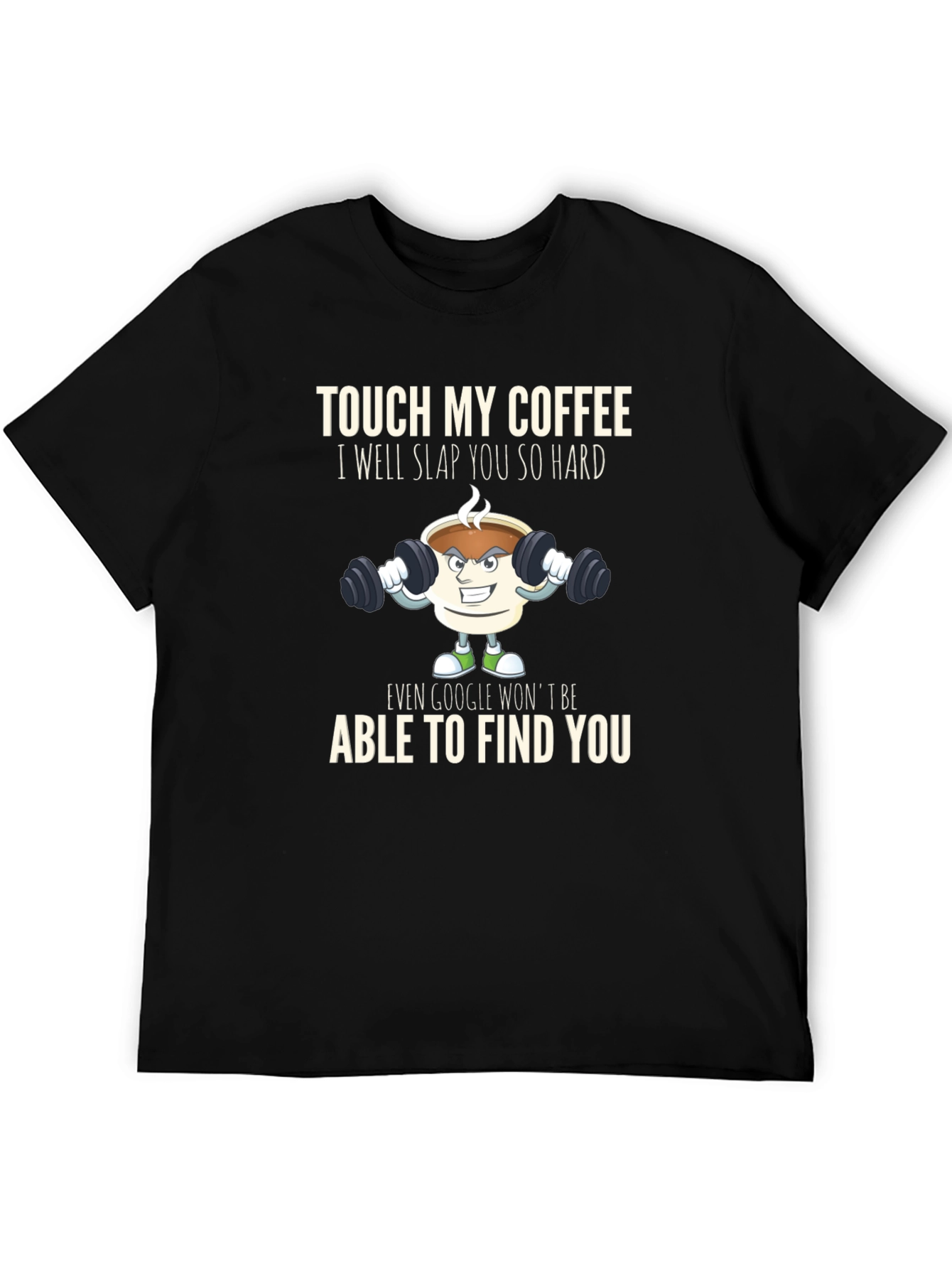 Touch My Coffee T-Shirt Funny Gym Coffee Lover