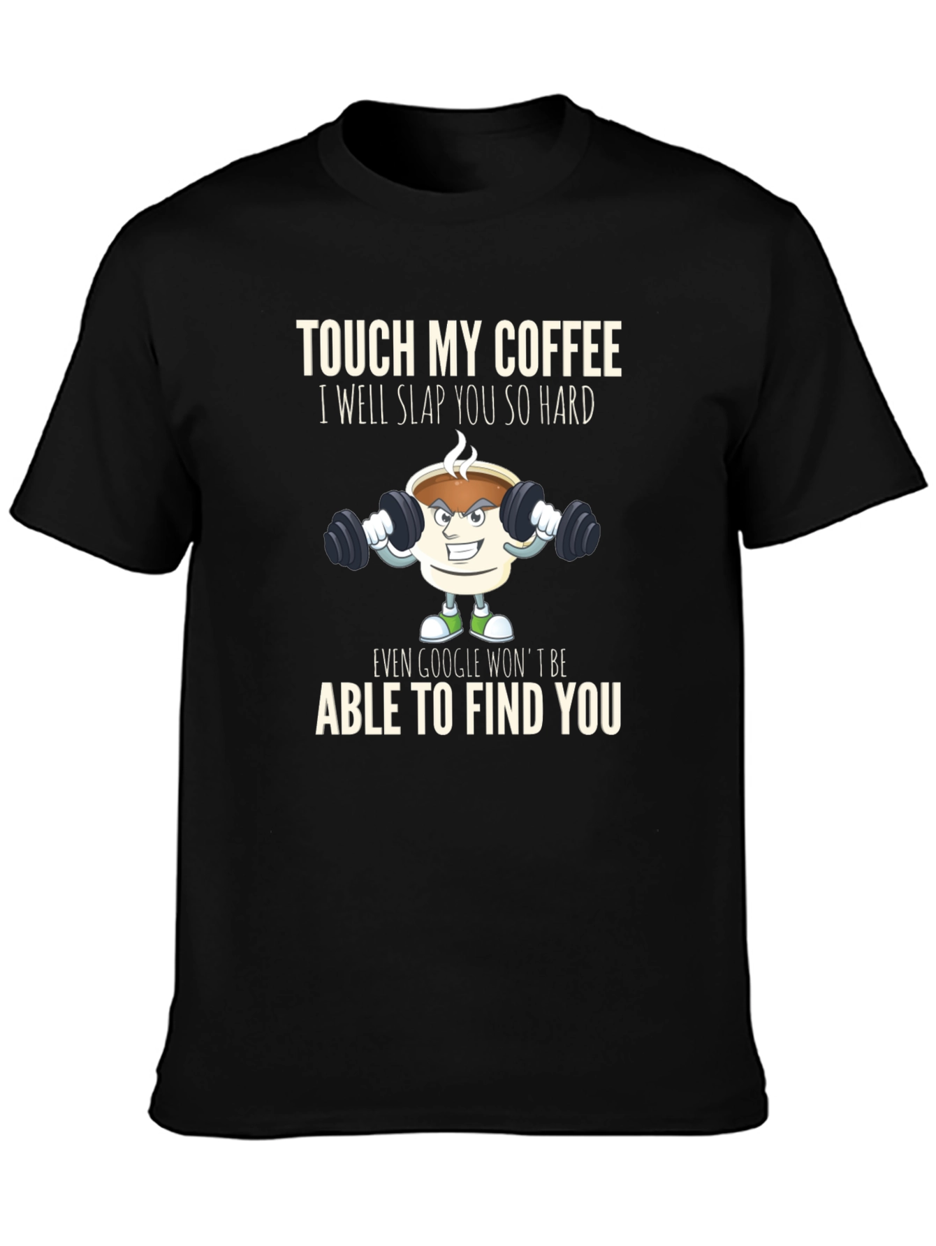 Touch My Coffee T-Shirt Funny Gym Coffee Lover